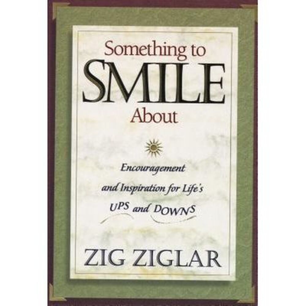 Something to Smile about: Encouragement and Inspiration for Life's Ups and Downs